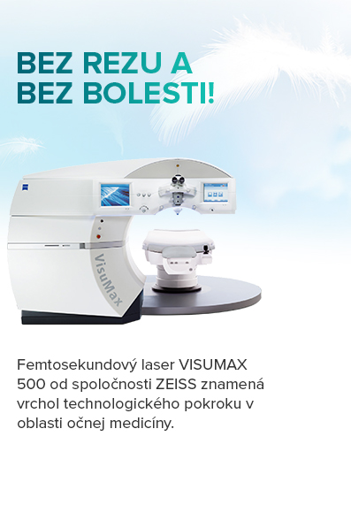 Femtosekundový laser VISUMAX 500 od spoločnosti ZEISS znamená vrchol technologického pokroku v oblasti očnej medicíny.